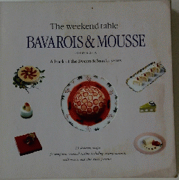 BAVAROIS & MOUSSE