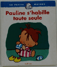 Pauline s’habille toute seule