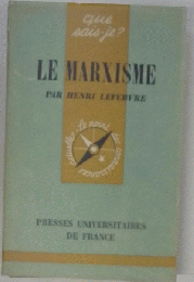 Le Marxisme : Par Henri Lefebvre. 6e edition