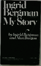 Ingrid Bergman My Story