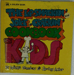 The Lip-Smackin Joke-Crackin Cookbook for Kids