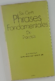 Six Cents Phrases Fondamentales