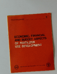 ECONOMIC, FINANCIAL AND BUDGET ASPECTS OF FERTILIZER USE DEVELOPMENT