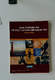 BASIC STRATEGIES FOR THE TOEIC? LISTENING AND READING TEST Second Edition