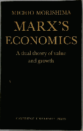 Marx’s Economics: A Dual Theory of Value and Growth