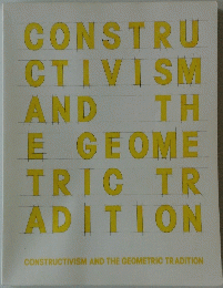 CONSTRUCTIVISM AND THE GEOMETRIC TRADITION