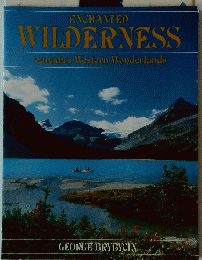 ENCHANTED WILDERNESS Canadas Western Wonderlands
