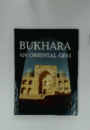 BUKHARA AN ORIENTAL GEM