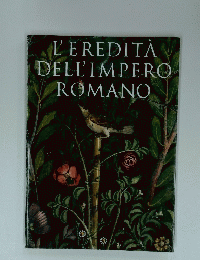 L'EREDITA DELL'IMPERO ROMANO　