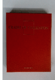 CRADLE　OF　CIVILIZATION