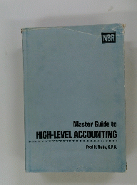 Master Guide to HIGH-LEVEL ACCOUNTING
