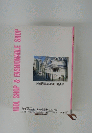 IDOL SHOP & FASHIONABLE SHOP　Harajuku Map