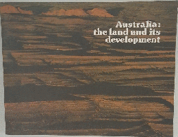 Australia: the land and its development 