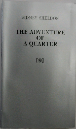 THE ADVENTUREOF A QUARTER 　9