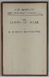 THE MOFFATT NEW TESTAMENT COMMENTARY THE GOSPEL OF MARK