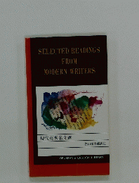 SELECTED READINGS FROM MODERN WRITERS