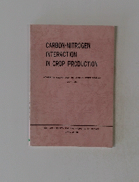 CARBON-NITROGEN INTERACTION IN CROP PRODUCTION