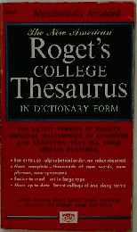 The New American Roget’s College Thesaurus in Dictionary Form