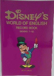 DISNEY'S WORLD OF ENGLISH RECORD BOOK (BOOKS 7-12)