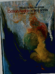 Reves de fin-de-siecle Odilon Redon et ses amis