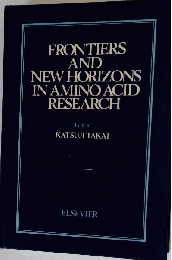 Frontiers and New Horizons in Amino Acid Research: Proceedings of the First Biennial International Conference on Amino Acid Research, Frontiers and