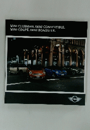 MINI CLUBMAN. MINI CONVERTIBLE. MINI COUPE. MINI ROADSTER.