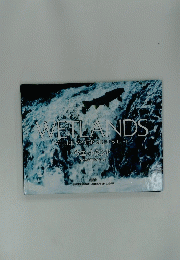 WETLANDS WHERE WATER MEETS LIFE