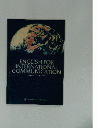 ENGLISH FOR INTERNATIONAL COMMUNICATION