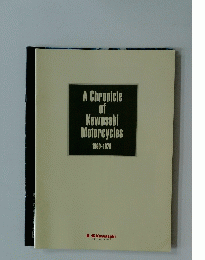 A Chronicle of Kawasaki Motorcycles 1960-1979