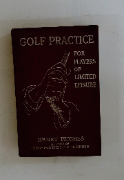GOLF　PRACTICE　FOR PLAYERS OF LIMITED LEISURE