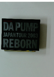 DA PUMPJAPAN TOUR 2003 REBORN