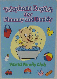 Telephone　English　for Mommy and Daddy　World Family Club