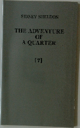THE ADVENTURE OF A QUARTER [7]