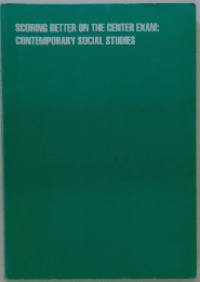 SCORING BETTER ON THE CENTER EXAM: CONTEMPORARY SOCIAL STUDIES