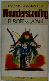 ENDYMION WILKINSON Misunderstanding EUROPE vs. JAPAN