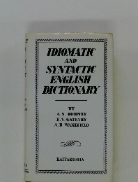 IDIOMATIC AND SYNTACTIC ENGLISH DICTIONARY