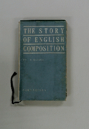 THE STORY OF ENGLISH COMPOSITION