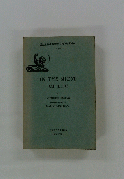 IN THE MIDST OF LIFE