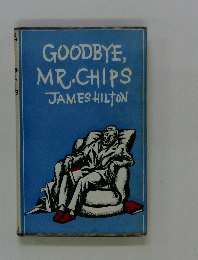 GOODBYE, MR.CHIPS
