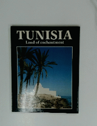 TUNISIA　Land　of　enchantment