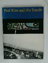 Paul Klee and His Travels