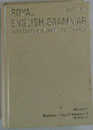 ROYAL ENGLISH GRAMMAR with Complete Examples of Usage