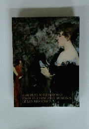 EUROPEAN MASTERWORKS FROM THE FINE ARTS MUSEUMS OF SAN FRANCISCO