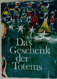 Das Geschenk der Totems