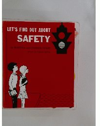 LET'S FIND OUT ABOUT SAFETY