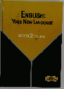 ENGLISH: YOUR NEW LANGUAGE BOOK 2 Volume I