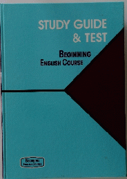 STUDY GUIDE & TEST　BEGINNING ENGLISH COURSE