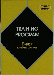 TRAINING PROGRAM ENGLISH: YOUR NEW LANGUAGE