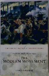 THE MODERN MOVEMENT　VOLUME IO 1910-1940