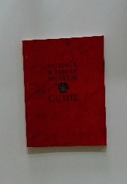 VICTORIA & ALBERT MUSEUM GUIDE
